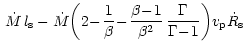 $\displaystyle \,\dot M\,l_{\rm {s}} - \dot M \!\left( 2\!-\! {1\over \beta}\! -...
...er \beta^2}\,{\Gamma\over \Gamma\! -\! 1} \right)\!
v_{\rm {p}}\dot R_{\rm {s}}$