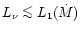 $L_{\nu} \mathrel{\mathchoice {\vcenter{\offinterlineskip\halign{\hfil
$\display...
...rlineskip\halign{\hfil$\scriptscriptstyle ...