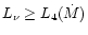 $L_{\nu} \ge L_4(\dot M)$