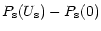 $\displaystyle P_{\rm {s}}(U_{\rm {s}}) - P_{\rm {s}}(0)$
