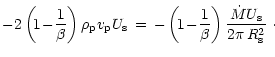 $\displaystyle -2\left( \! 1\! -\! {1\over \beta} \right)
\rho_{\rm {p}}v_{\rm {...
...\! {1\over \beta} \right)
{\dot M U_{\rm {s}}\over 2\pi\, R_{\rm {s}}^2}\ \cdot$