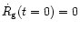 $\dot R_{\rm {g}}(t = 0) = 0$