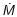$\mathsfsl{\dot M}$