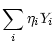 $\displaystyle \sum_i \eta_i Y_i$