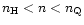 $n_{\rm H}<n<n_{\rm Q}$