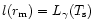 $l(r_{\rm m})=L_\gamma(T_{\rm s})$