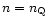 $n=n_{\rm Q}$