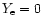 $Y_{\rm e} =0$