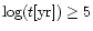 $\mbox{log}(t[{\rm yr}]) \geq 5$