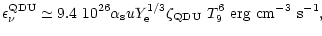 $\displaystyle \epsilon^{\rm QDU}_\nu \simeq 9.4~10^{26}\alpha_{\rm s} u Y_{\rm e}^{1/3}\zeta_{\rm QDU}~
T_{9}^6~ {\rm erg~cm^{-3}~s^{-1}},$