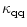 $\displaystyle \kappa_{\rm qq}$