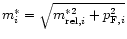 $m_i^* =\sqrt{m_{{\rm {rel}},i}^{*2}+p_{{\rm {F}},i}^2}$