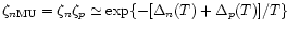 $\zeta_{n{\rm MU}}=\zeta_n \zeta_p
\simeq {\exp}\{-[\Delta_n(T)+\Delta_p(T)]/T\}$