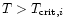$T>T_{{\rm crit},i}$