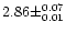 $2.86 \pm ^{0.07} _{0.01}$