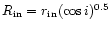 $R_{\rm in}=r_{\rm in}({\cos}\,i)^{0.5}$