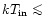 $kT_{\rm in}\mathrel{\hbox{\rlap{\lower.55ex \hbox {$\sim$ }} \kern-.3em \raise.4ex \hbox{$<$ }}}$