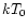 $kT_{\rm0}$