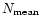 $N_{\rm mean}$
