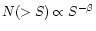 $N(>S) \propto S^{-\beta}$