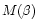 $M(\beta)$