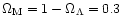 $\Omega_{\rm M}=1-\Omega_{\Lambda}=0.3$