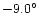 $-9.0^{\circ }$