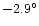 $-2.9^{\circ }$
