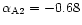 $\alpha_{\rm A2}=-0.68$