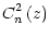 $\displaystyle C_{n}^{2}\left( z\right)$