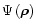 $\Psi \left( \vec{\rho}\right) $