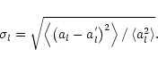 \begin{displaymath}\sigma _{l}=\sqrt{\left\langle \left( a_{l}-a_{l}^{^{\prime }...
...ght)
^{2}\right\rangle /\left\langle a_{l}^{2}\right\rangle }.
\end{displaymath}