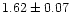 $1.62\pm0.07$