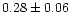 $0.28\pm0.06$