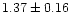 $1.37\pm0.16$