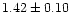 $1.42\pm0.10$