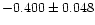 $-0.400\pm0.048$