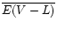 $\overline{E(V-L)}$