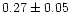 $0.27\pm0.05$