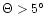 $\Theta>5\hbox{$^\circ$ }$
