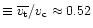 $\equiv\overline{v_{\rm t}}/v_{\rm c}\approx0.52$