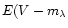 $E(V-m_{\lambda }$