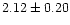 $2.12\pm0.20$