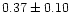 $0.37\pm0.10$