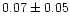 $0.07\pm0.05$