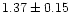 $1.37\pm0.15$