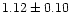 $1.12\pm0.10$