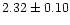 $2.32\pm0.10$