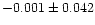 $-0.001\pm0.042$