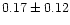 $0.17\pm0.12$